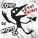 Tetes Raides - Corps De Mots (Cd+Dvd)