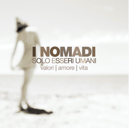 Solo esseri umani - CD Audio di I Nomadi