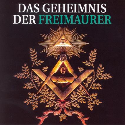 Das Geheimnis der Freimaurer