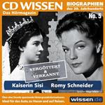 CD WISSEN - Kaiserin Sisi und Romy Schneider