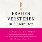 Frauen verstehen in 60 Minuten