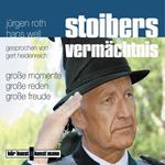 Stoibers Vermächtnis - Große Momente, große Reden, große Freude