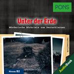 PONS Hörkrimi Deutsch als Fremdsprache: Unter der Erde