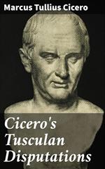 Cicero's Tusculan Disputations