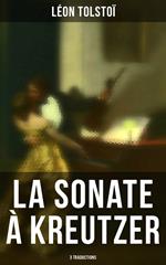 La Sonate à Kreutzer (3 Traductions)