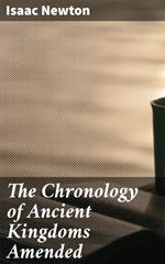 The Chronology of Ancient Kingdoms Amended