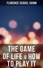 The Game of Life & How to Play It