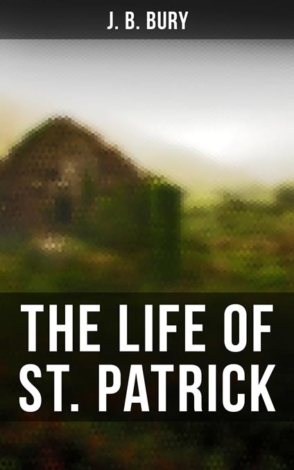 The Life of St. Patrick