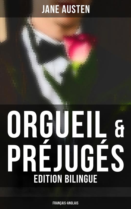 Orgueil & Préjugés (Edition bilingue: français-anglais)