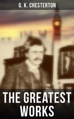 The Greatest Works of G. K. Chesterton