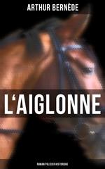 L'Aiglonne: Roman policier historique