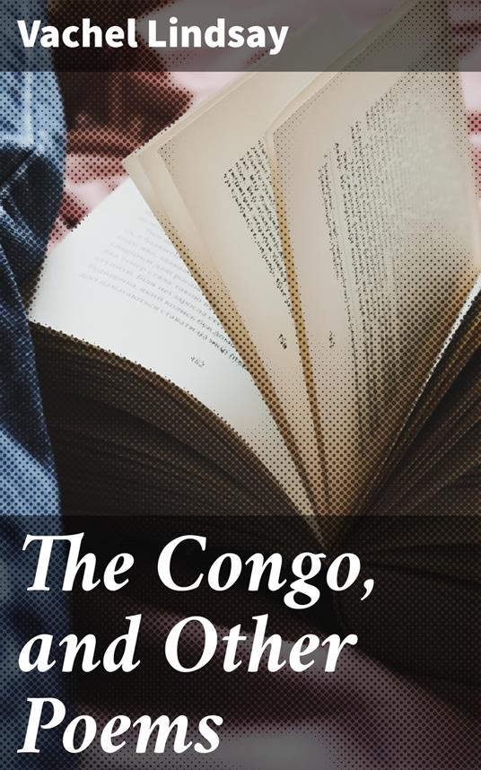 The Congo, and Other Poems