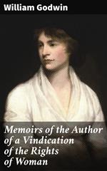 Memoirs of the Author of a Vindication of the Rights of Woman