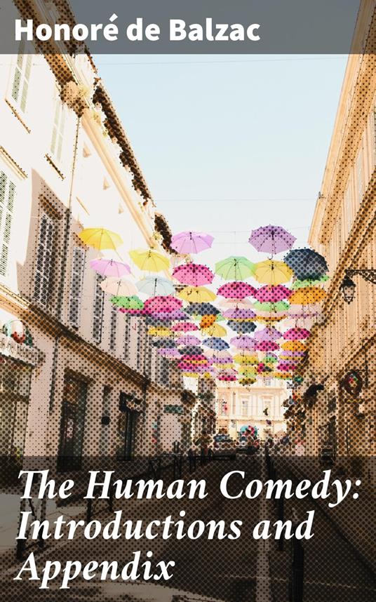 The Human Comedy: Introductions and Appendix