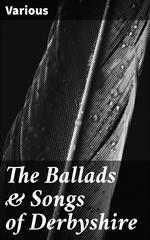 The Ballads & Songs of Derbyshire