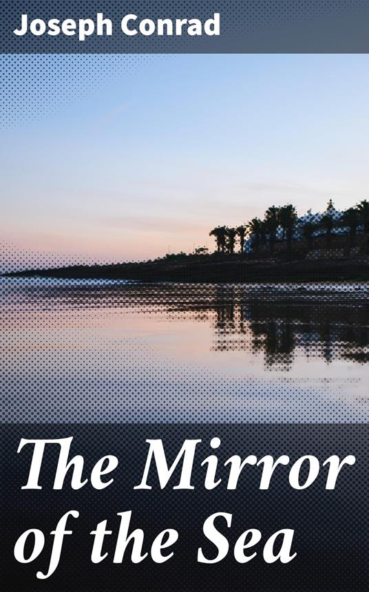 The Mirror of the Sea