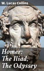 Homer: The Iliad; The Odyssey