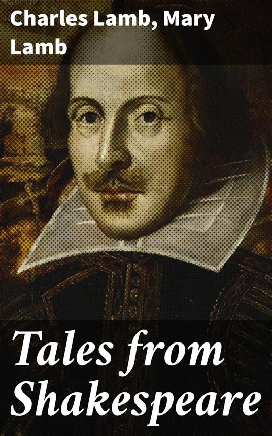 Tales from Shakespeare - Charles Lamb,Mary Lamb - ebook