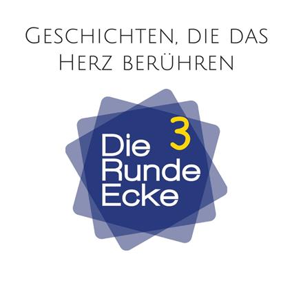 Geschichten, die das Herz berühren (Die Runde Ecke Vol. 3)