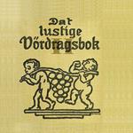 Dat lustige Vördragsbok II