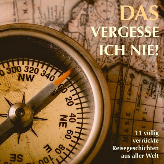 11 völlig verrückte Reisegeschichten aus aller Welt