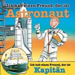 Berufeserie 5: Ich hab einen Freund, der ist Astronaut / Kapitän