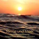 Tiefenentspannung - Entspannt am Strand - Sonne, Sand und Meer