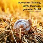 Autogenes Training, sanfte Hypnose, gesunder Schlaf