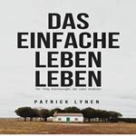 Das einfache Leben leben