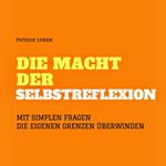 Fragen an mich selbst: Die Macht der Selbstreflexion