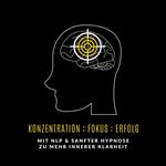 Konzentration : Fokus : Erfolg