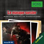 PONS Hörkrimi Französisch: Le masque sorcier