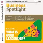 Business-Englisch lernen Audio - What is good leadership?