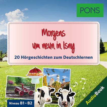 PONS Hörbuch Deutsch als Fremdsprache: Morgens um neun in Isny