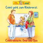 Conni geht zum Kinderarzt (neu)/Conni besucht Oma und Opa