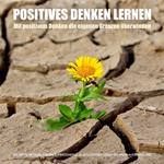 Positives Denken lernen