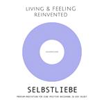 Selbstliebe: Premium-Meditation für eine positive Beziehung zu dir selbst