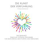 Die Kunst der Verführung: Hypnose-Anwendung