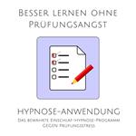 Besser lernen ohne Prüfungsangst: Hypnose-Anwendung