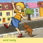 10: Maike wird mutig