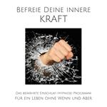 Befreie Deine innere Kraft: Hypnose für unerschöpfliche Motivation