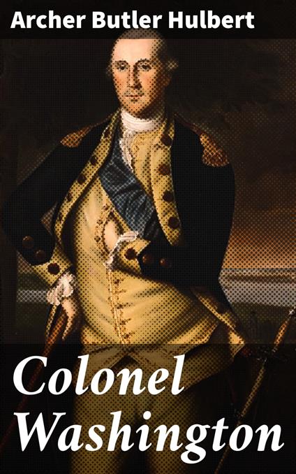 Colonel Washington