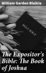 The Expositor's Bible: The Book of Joshua