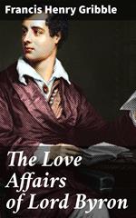 The Love Affairs of Lord Byron