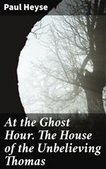 At the Ghost Hour. The House of the Unbelieving Thomas