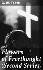 Flowers of Freethought (Second Series)