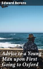 Advice to a Young Man upon First Going to Oxford