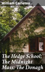 The Hedge School; The Midnight Mass; The Donagh