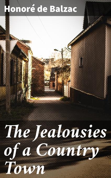 The Jealousies of a Country Town