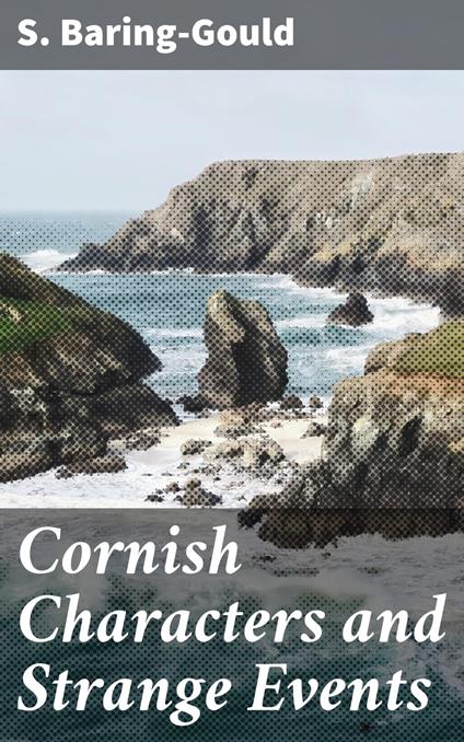 Cornish Characters and Strange Events